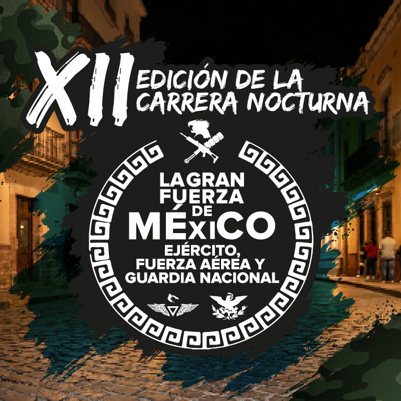 Logo de 12a CARRERA NOCTURNA "LA GRAN FUERZA DE MÉXICO"